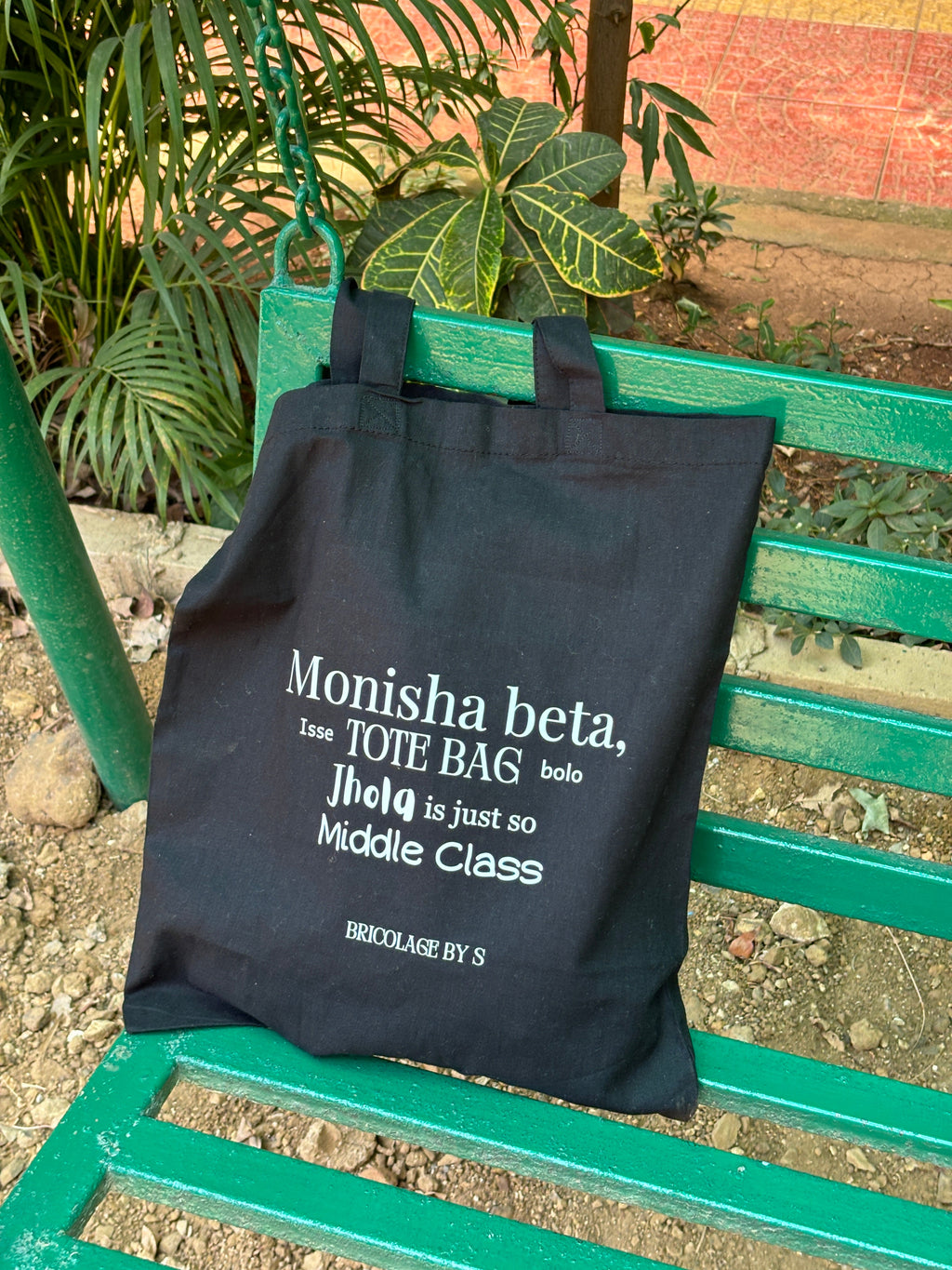 "Monisha Beta, Isse Tote Bag Bolo. Jhola is just so Middle Class" Tote Bag