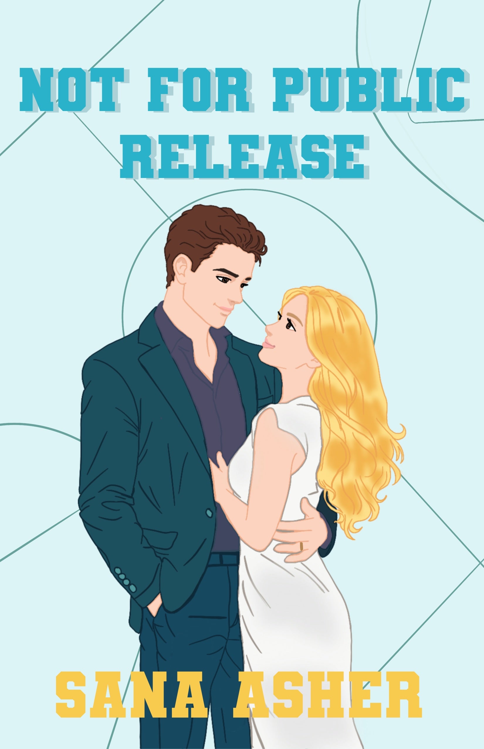 "Not for Public Release" by Sana Asher